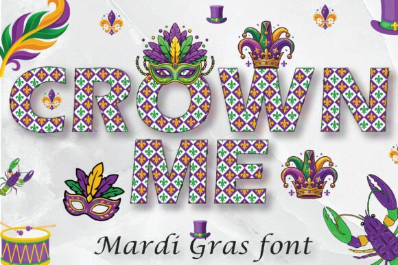Crown Me Mardi Gras Font: Unleash Festive Design Magic